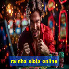 rainha slots online