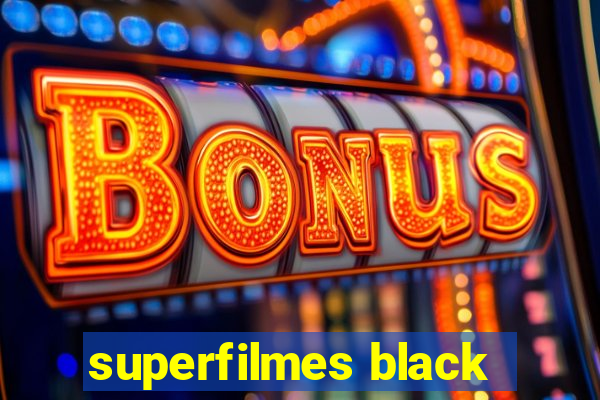 superfilmes black