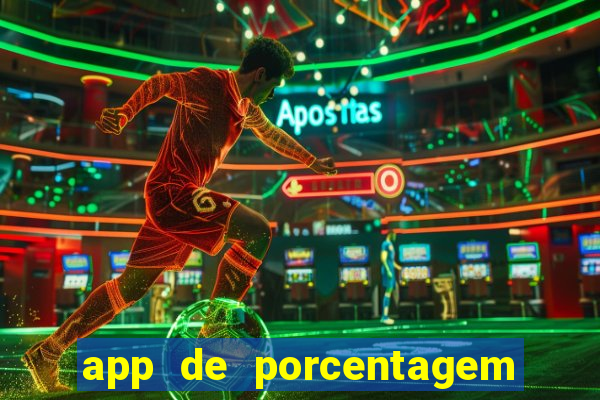 app de porcentagem de jogos slots