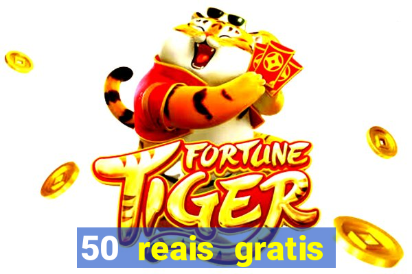 50 reais gratis para apostar