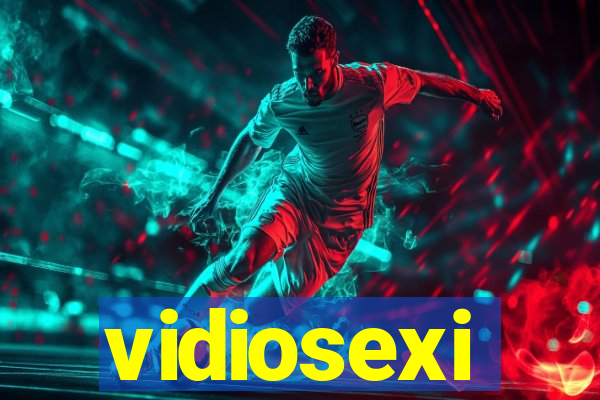 vidiosexi