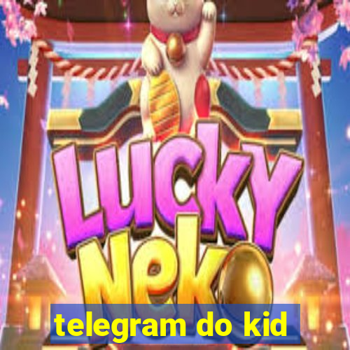 telegram do kid