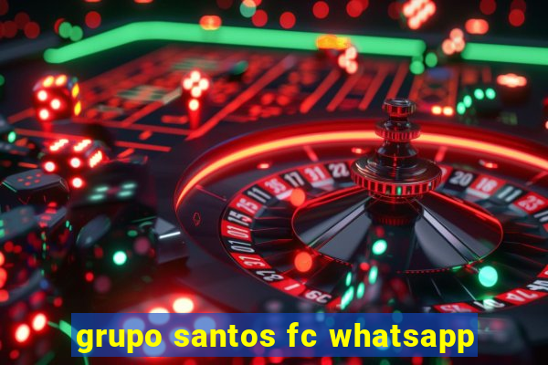 grupo santos fc whatsapp