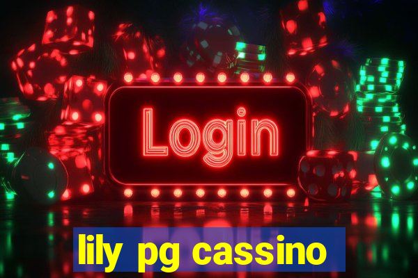 lily pg cassino