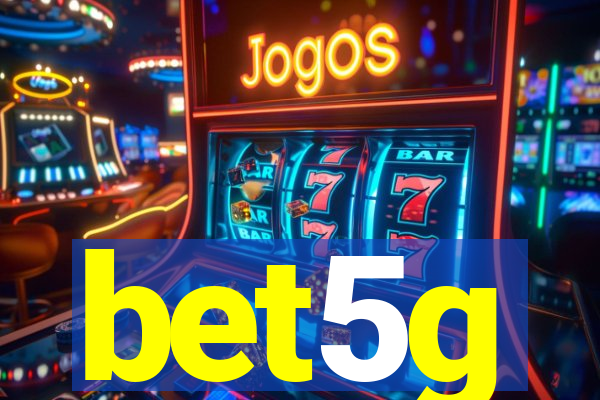 bet5g