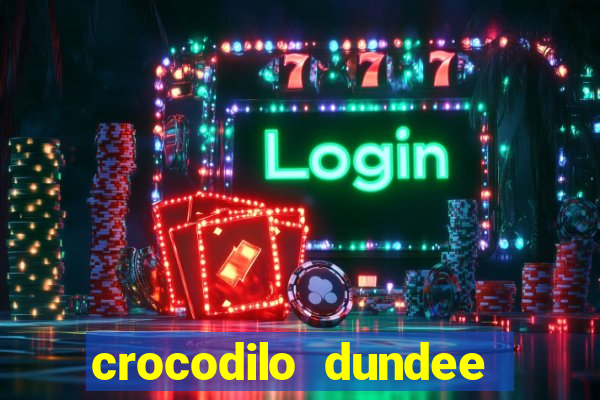 crocodilo dundee filme completo dublado