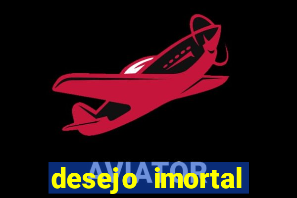 desejo imortal cifra simplificada gusttavo lima