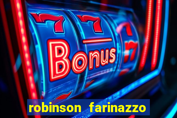 robinson farinazzo biografia wikipedia