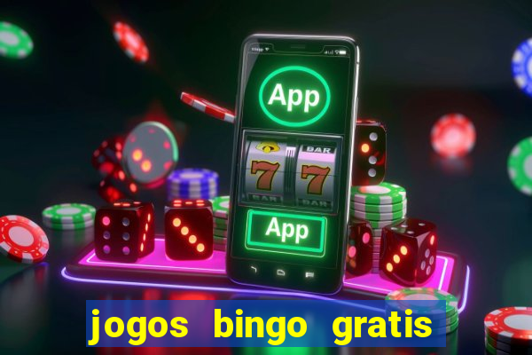 jogos bingo gratis 4 cartelas