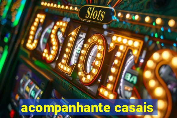 acompanhante casais