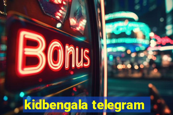 kidbengala telegram