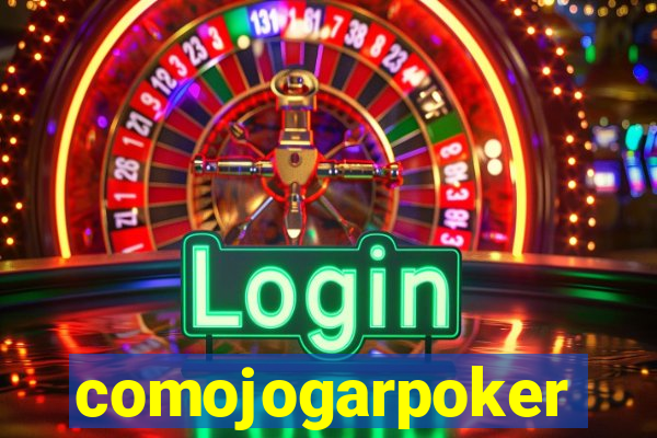 comojogarpoker