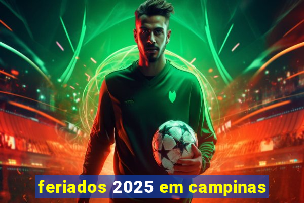 feriados 2025 em campinas