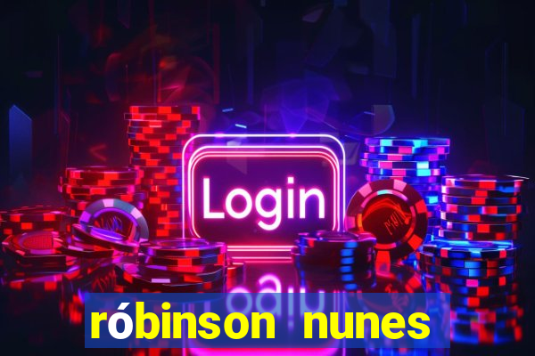 róbinson nunes empresário fortuna