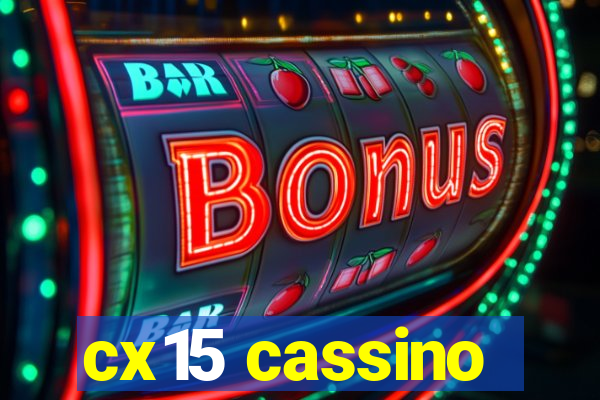 cx15 cassino