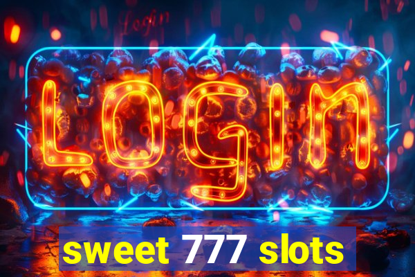 sweet 777 slots