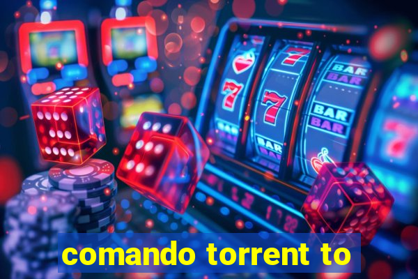 comando torrent to