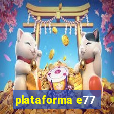 plataforma e77