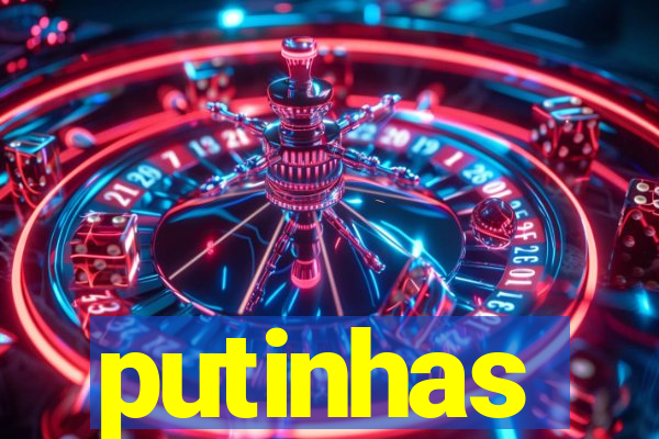 putinhas