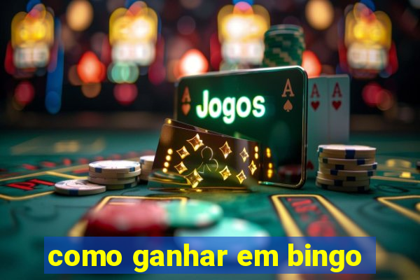 como ganhar em bingo