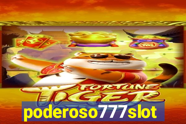 poderoso777slot