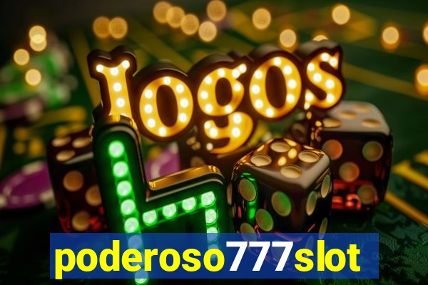 poderoso777slot