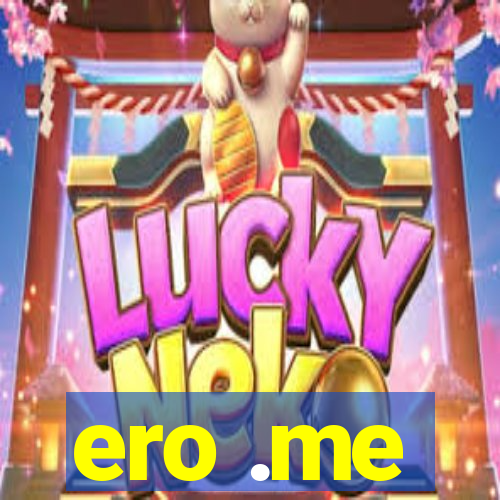 ero .me