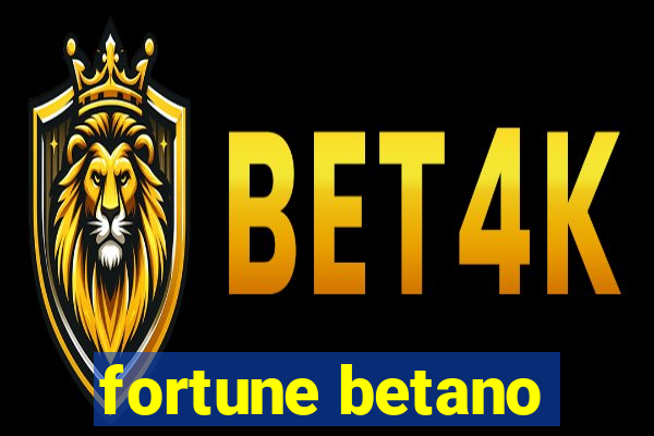 fortune betano