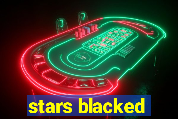 stars blacked