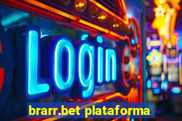 brarr.bet plataforma