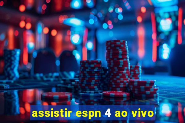 assistir espn 4 ao vivo