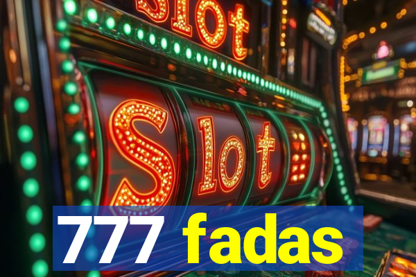 777 fadas