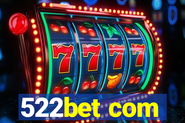 522bet com