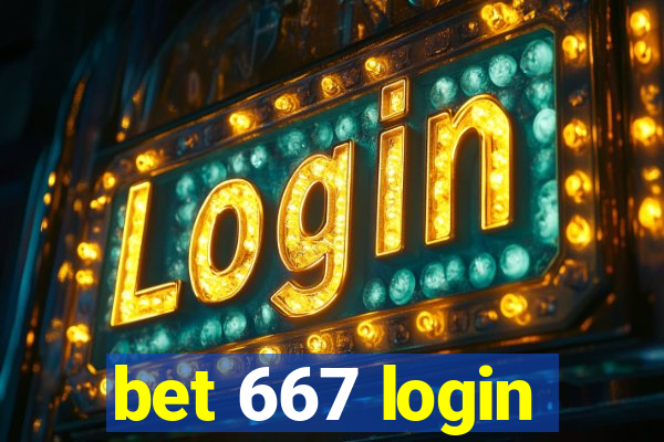 bet 667 login