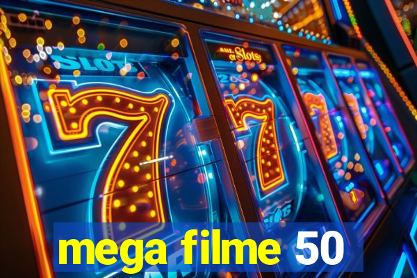 mega filme 50