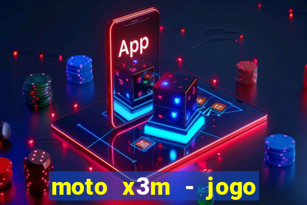 moto x3m - jogo de moto