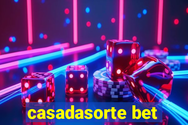 casadasorte bet