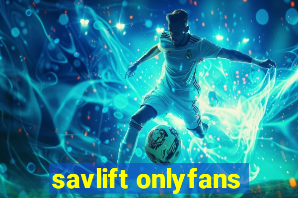 savlift onlyfans