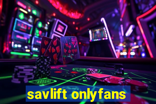 savlift onlyfans