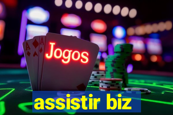 assistir biz