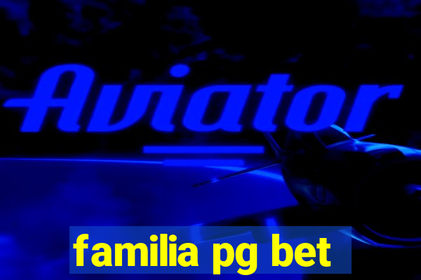 familia pg bet