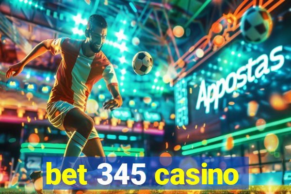 bet 345 casino