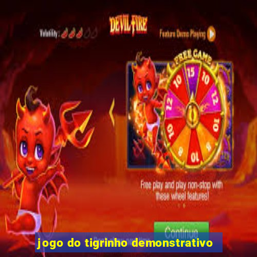 jogo do tigrinho demonstrativo