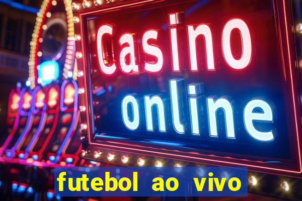 futebol ao vivo assistir no celular futemax