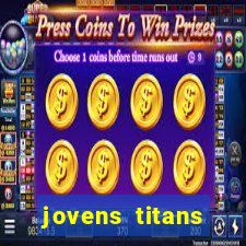 jovens titans cavando fortunas