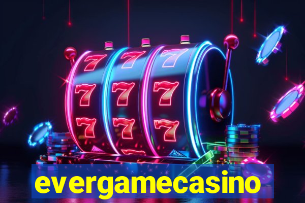 evergamecasino