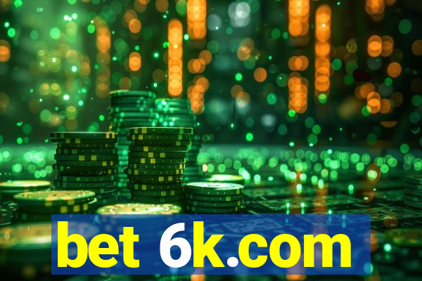 bet 6k.com