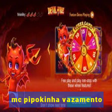 mc pipokinha vazamento