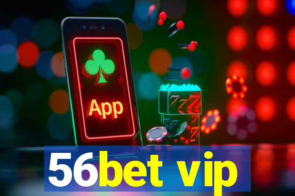 56bet vip