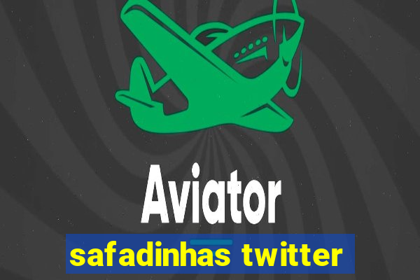 safadinhas twitter